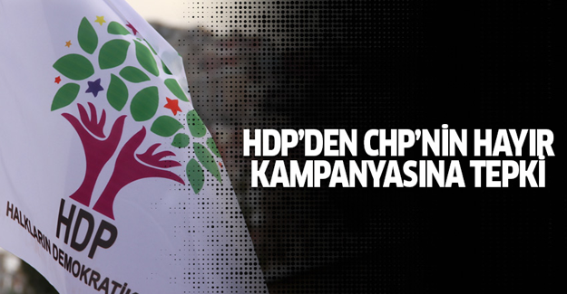 HDP'den CHP'nin 'hayır' kampanyasına sert tepki