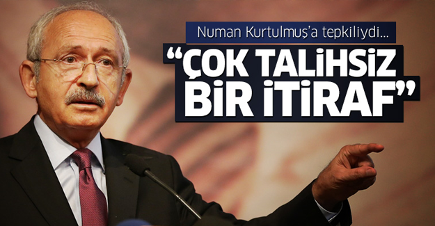 Kılıçdaroğlu'ndan Kurtulmuş'a: Çok talihsiz bir itiraf