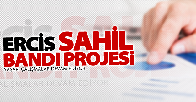 Erciş Sahil Bandı Projesi