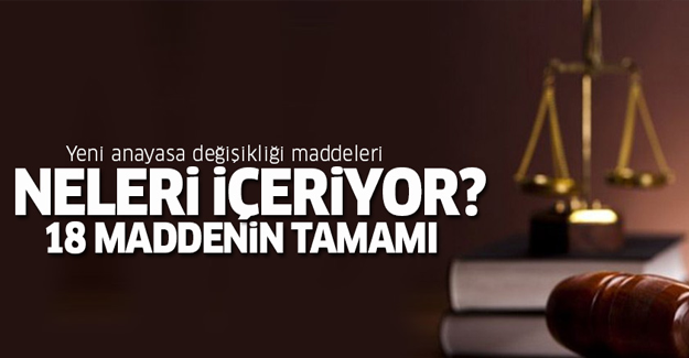 Yeni anayasa değişikliği maddeleri tam metni