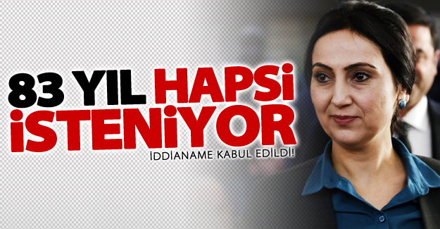 Yüksekdağ hakkındaki iddianame kabul edildi! 83 yıla kadar hapis isteniyor...