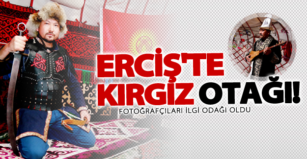 Kurdukları "otağ"da Kırgız kültürünü tanıtıyorlar