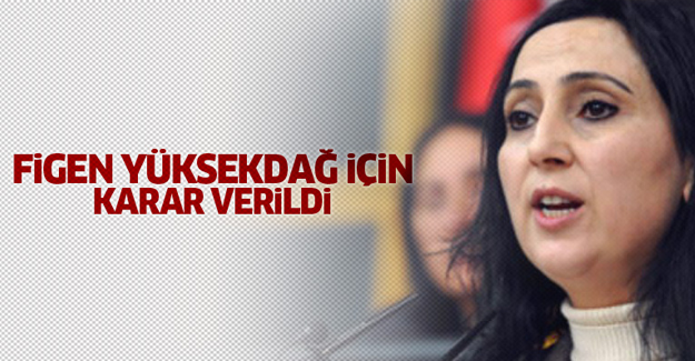 Yüksekdağ için karar verildi