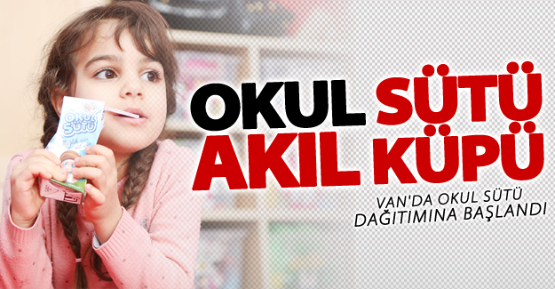 Van'da "okul sütü" dağıtımına başlandı