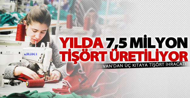 Van'dan üç kıtaya tişört ihracatı