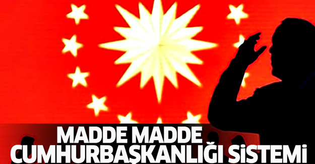 Madde madde yeni sistem neleri getiriyor?