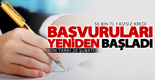 50 bin TL faizsiz kredi başvuruları yeniden başladı