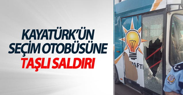 Ak Parti'nin seçim otobüsüne taşlı saldırı!