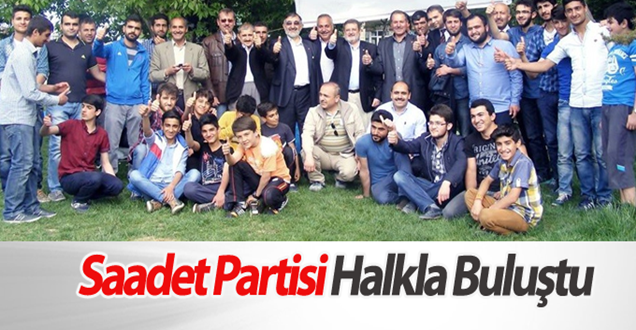 Saadet Partisi halkla buluştu!