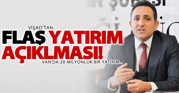VİŞAD'tan '20 milyonluk yatırım' açıklaması