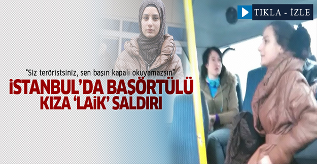 İstanbul'da başörtülü kıza saldırı