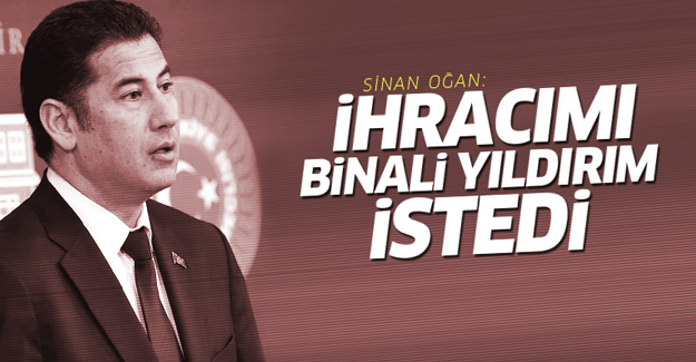 Sinan Oğan'dan ihraç açıklaması