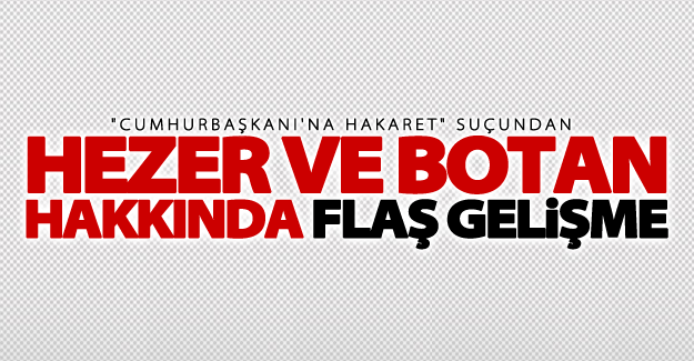 Van vekilleri Tuğba Hezer ile Lezgin Botan hakkında flaş gelişme!