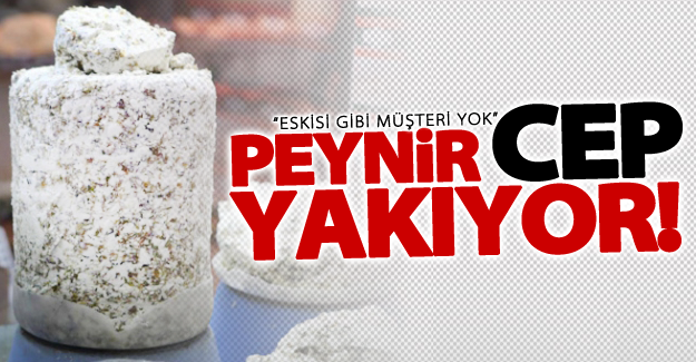 Peynircilerin işlerin durgunluğundan dertli