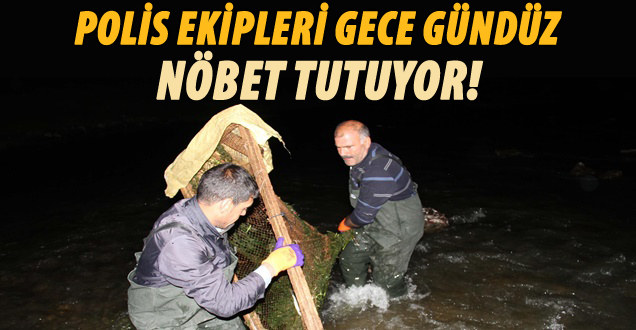 Polislerin balık nöbeti!