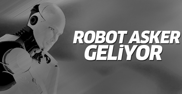 Bakan Özlü: Robot asker çok yakın