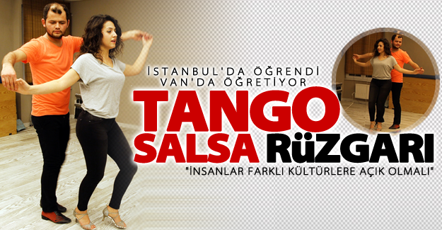 Van'da tango ve salsa rüzgarı