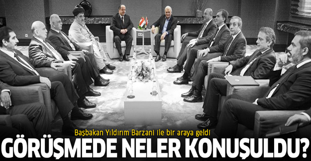 Başbakan Yıldırım ve Barzani bir araya geldi! Görüşmede neler konuşuldu?