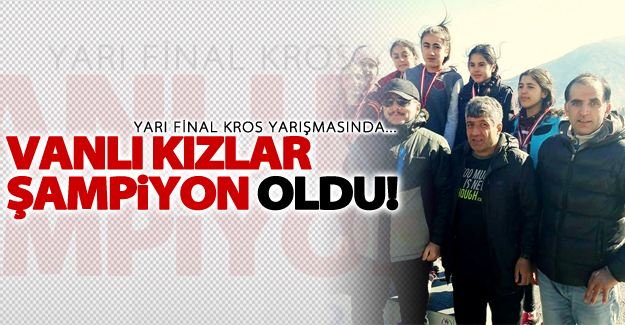 Vanlı kızlar şampiyon oldu
