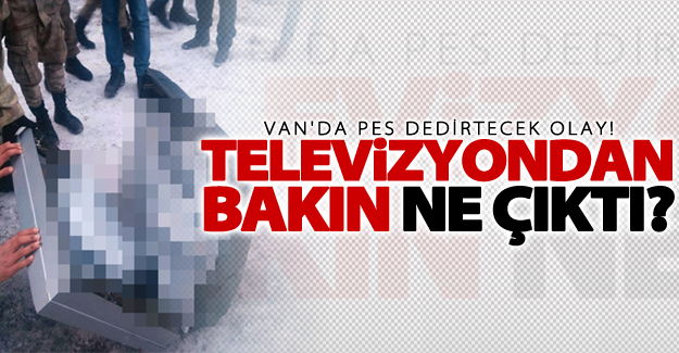 Van'da pes dedirtecek olay! Televizyondan bakın ne çıktı?