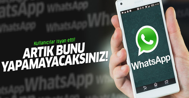 WhatsApp'ta artık bunu yapamayacaksınız!