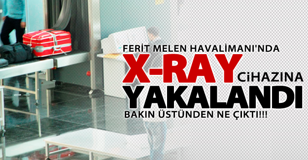 Ferit Melen Havaliman'ında flaş operasyon!