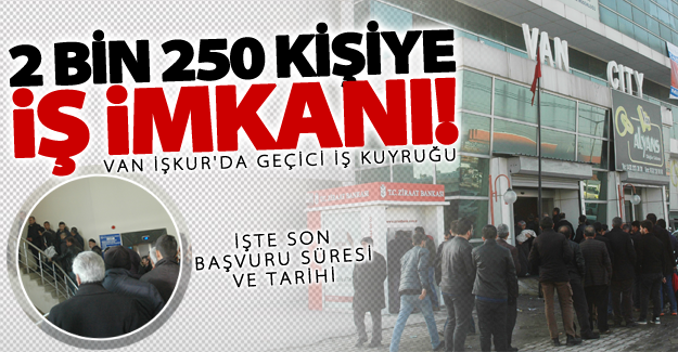 Van İŞKUR'da geçici iş kuyruğu