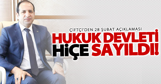 Bakan Yardımcısı Fatih Çiftci'den 28 Şubat açıklaması