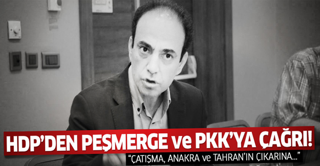 HDP: Peşmerge ve PKK'nın çatışması...