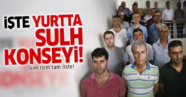 İşte isim isim Yurtta Sulh Konseyi üyeleri listesi!