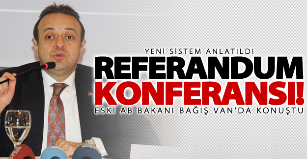 Van'da "Cumhurbaşkanlığı Sistemi" konferansı