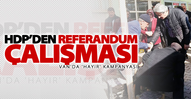 Van'da HDP'nin referandumda 'hayır' kampanyası