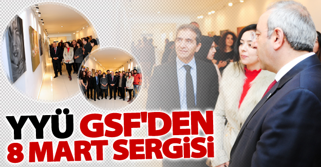 YYÜ GSF'den 8 Mart Sergisi