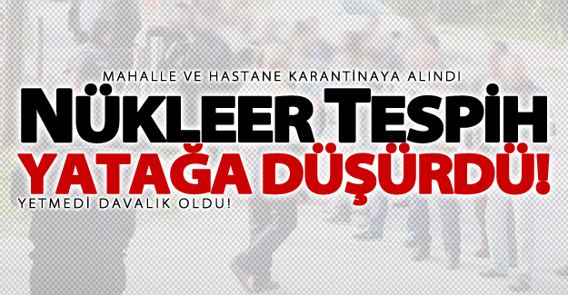 Nükleer 'Tespih' Vanlı genci yatağa düşürdü, yetmedi davalık oldu!