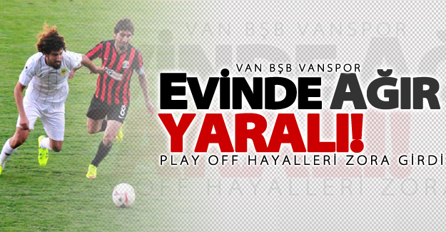 Van Büyükeşhir Belediyespor evinde ağır yaralı!