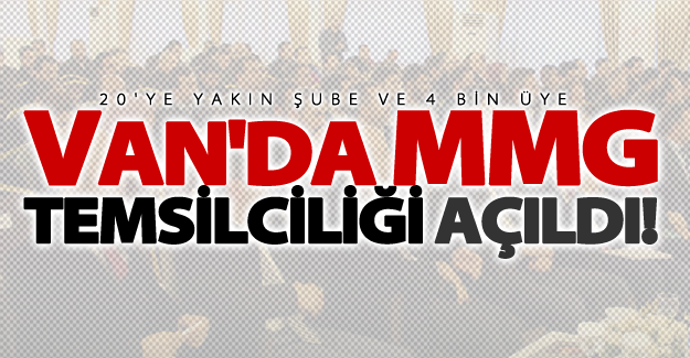 MMG Van Temsilciliği açıldı