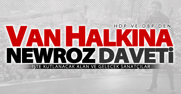 HDP ve DBP'den Van halkına newroz daveti