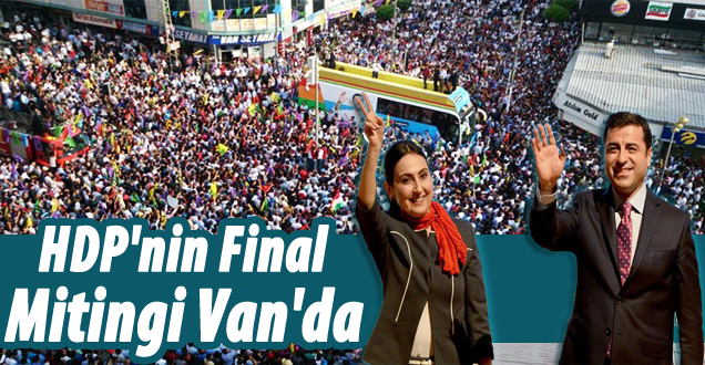 Yüksekdağ: Van mitingini yapacağız