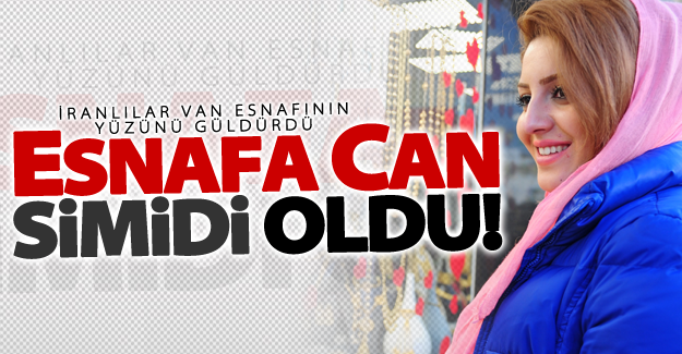 İranlılar Van esnafının yüzünü güldürdü
