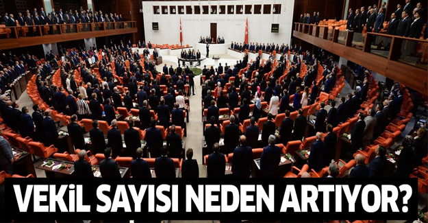 Erdoğan, vekil sayısında artışın sebebini açıkladı