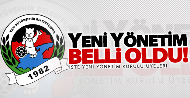 Vanspor'un yeni yönetimi belli oldu