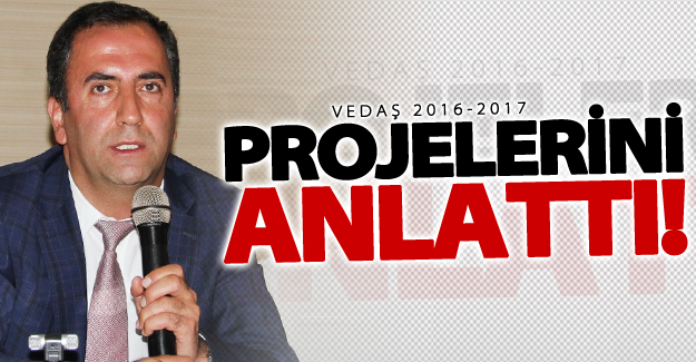 VEDAŞ 2016-2017 projelerini anlattı!