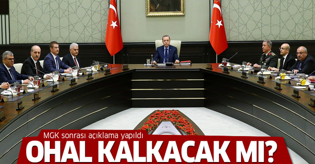 MGK sonrası açıklama! OHAL kalkacak mı?