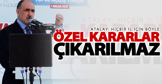 AK Parti Van Milletvekili Atalay: Hiçbir il için böyle özel kararlar çıkarılmaz