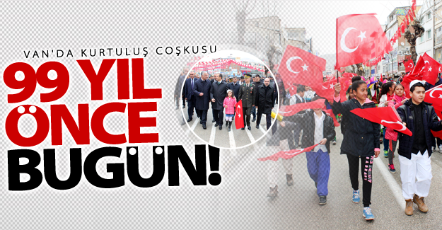 Van'da kurtuluş coşkusu