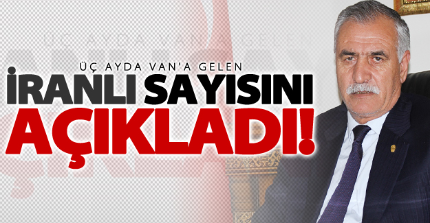 Van'a gelen İranlı turist sayısı açıklandı