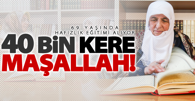 69 yaşında hafızlık eğitimi alıyor