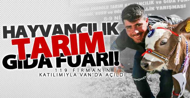 Doğu Anadolu Tarım Hayvancılık ve Gıda Fuarı kapılarını açtı!
