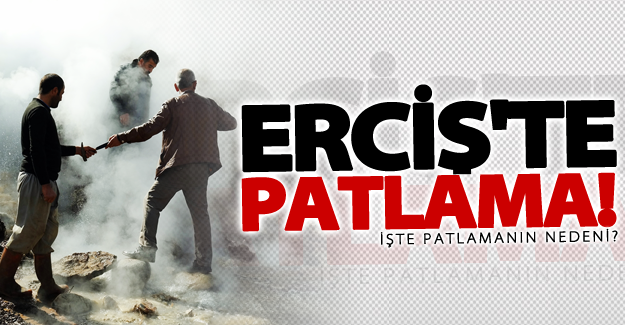 Erciş'te patlama!