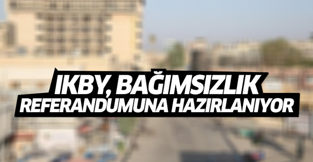 IKBY, bağımsızlık referandumuna hazırlanıyor